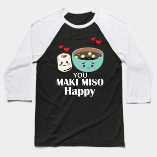 You Maki Me So Happy - Sushi Baseball T-Shirt